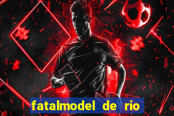 fatalmodel de rio claro sp